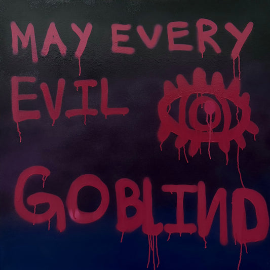 May Every Evil Eye Go Blind